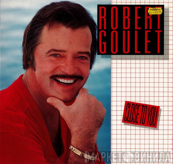 Robert Goulet - Close To You