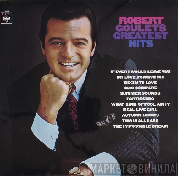 Robert Goulet - Robert Goulet's Greatest Hits
