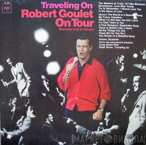 Robert Goulet - Traveling On - Robert Goulet On Tour
