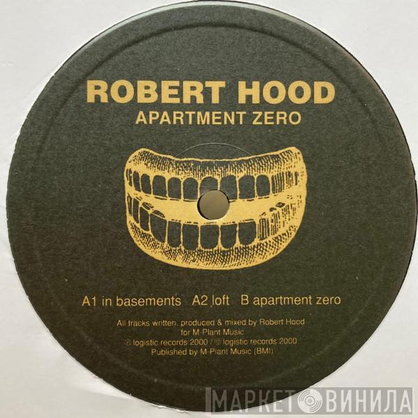  Robert Hood  - Apartment Zero