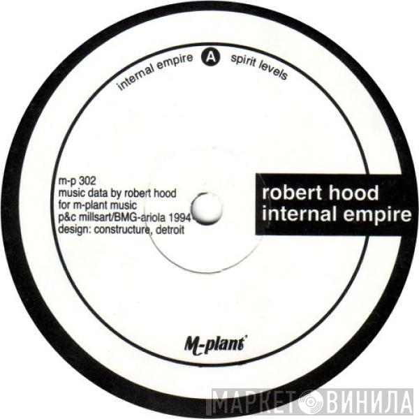 Robert Hood - Internal Empire