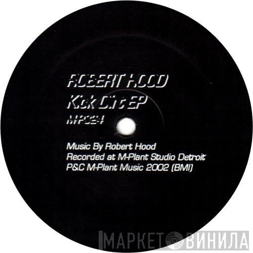  Robert Hood  - Kick Dirt EP