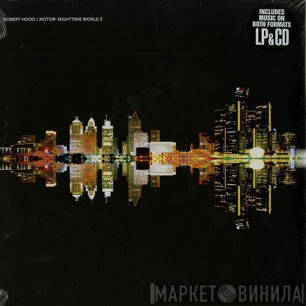  Robert Hood  - Motor: Nighttime World 3