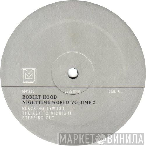  Robert Hood  - Nighttime World Volume 2