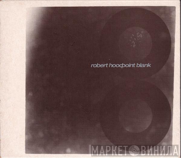  Robert Hood  - Point Blank