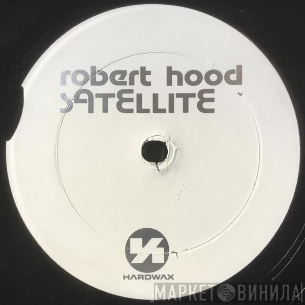  Robert Hood  - Satellite