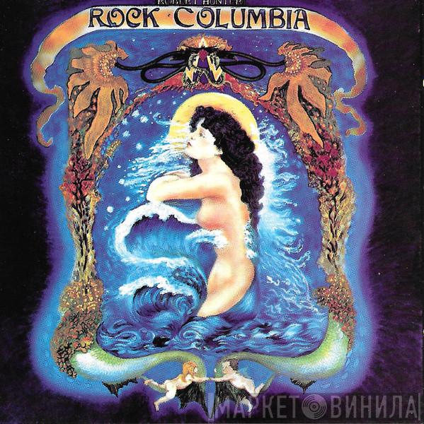  Robert Hunter  - Rock Columbia
