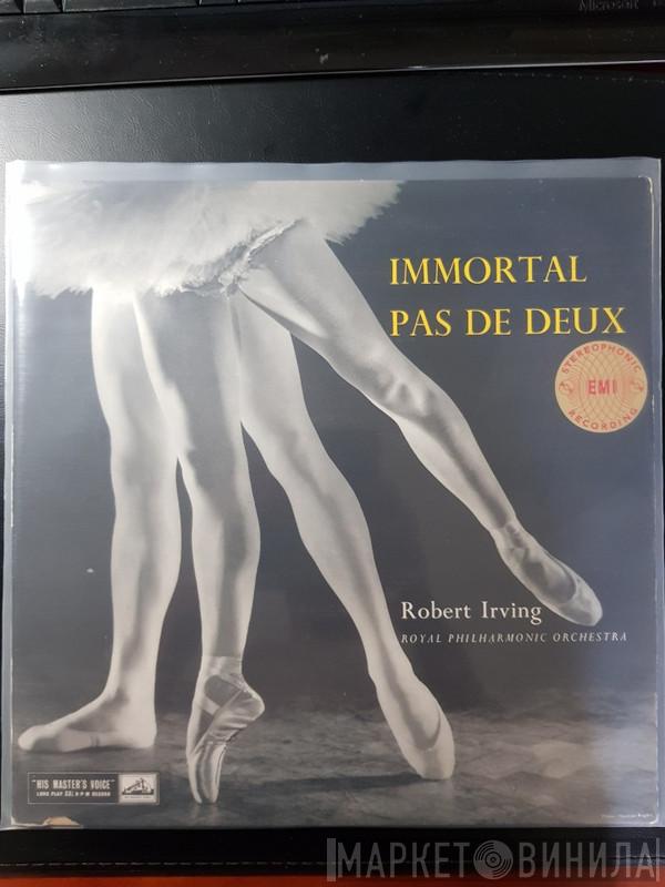 , Robert Irving   The Royal Philharmonic Orchestra  - Immortal Pas De Deux