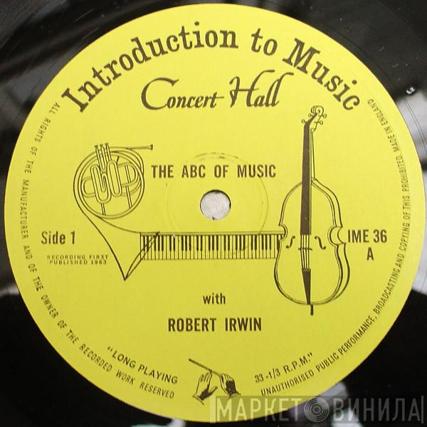 Robert Irwin - The ABC Of Music
