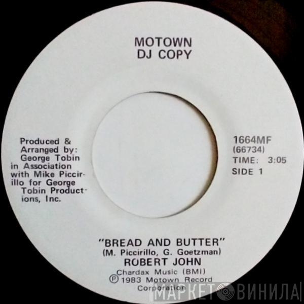 Robert John - Bread And Butter