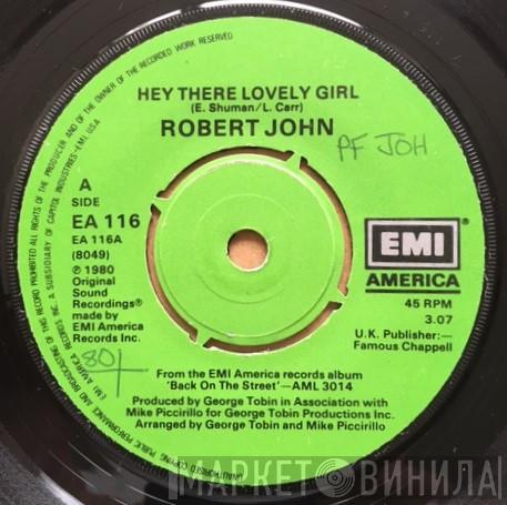 Robert John - Hey There Lonely Girl / You Could Have Told Me
