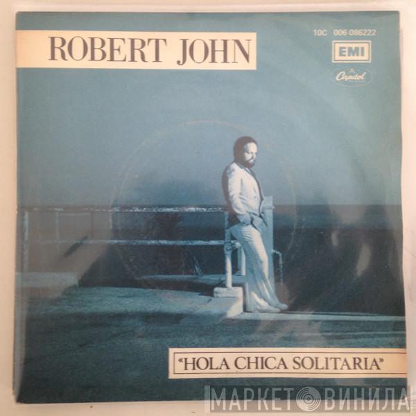 Robert John - Hola Chica Solitaria