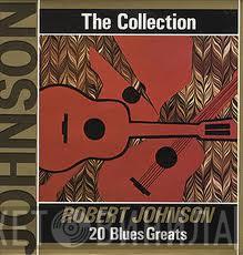 Robert Johnson - 20 Blues Greats