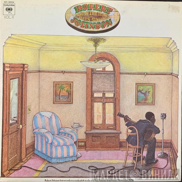  Robert Johnson  - King Of The Delta Blues Singers, Volume II