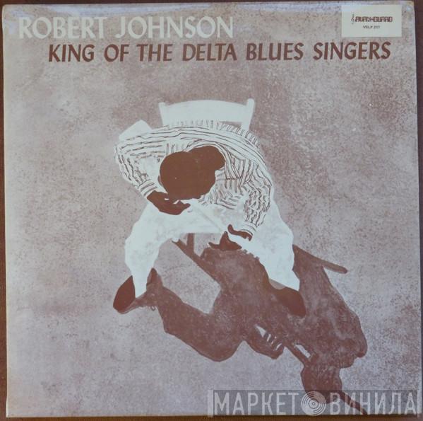  Robert Johnson  - King Of The Delta Blues Singers