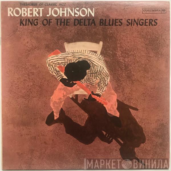  Robert Johnson  - King Of The Delta Blues Singers