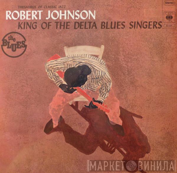  Robert Johnson  - King Of The Delta Blues Singers