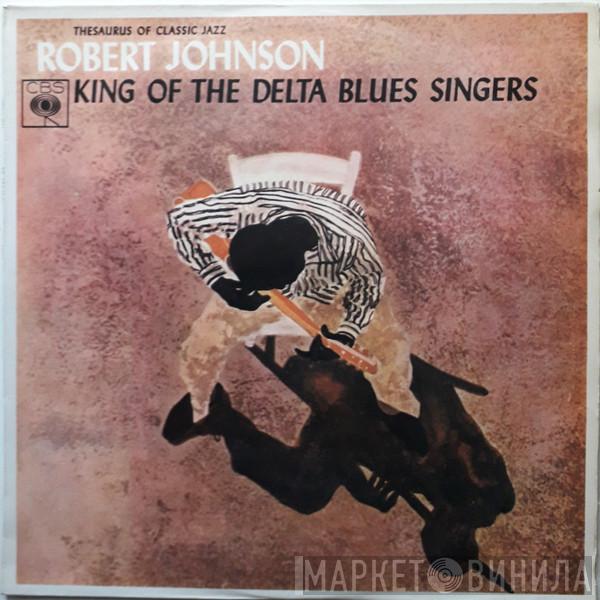  Robert Johnson  - King Of The Delta Blues Singers