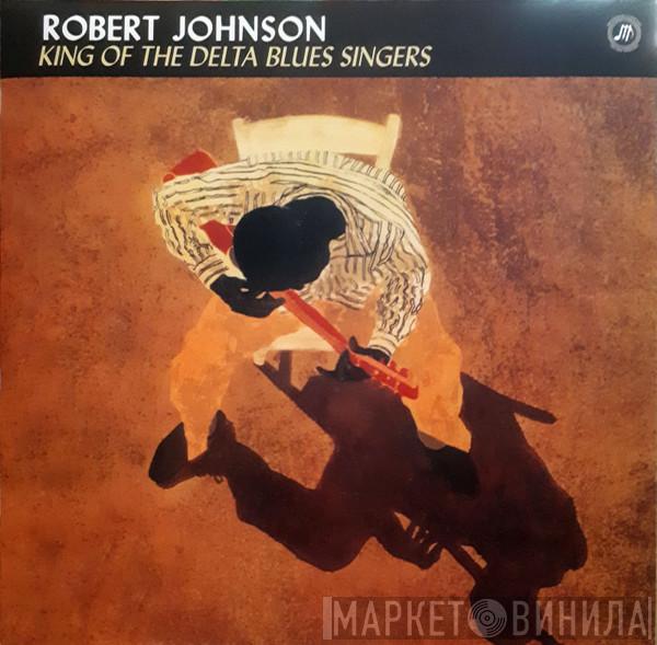  Robert Johnson  - King Of The Delta Blues Singers