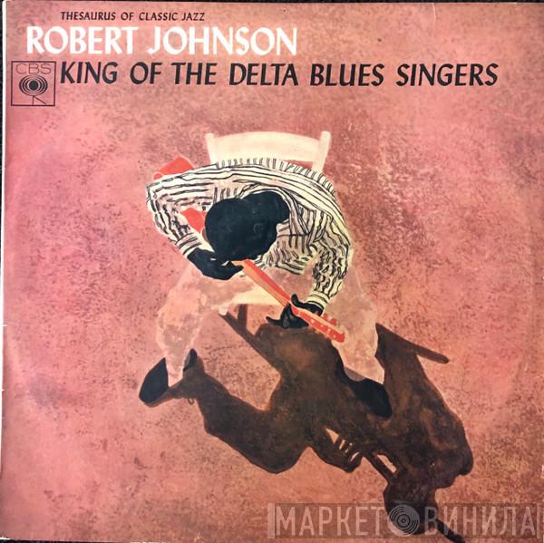  Robert Johnson  - King Of The Delta Blues Singers