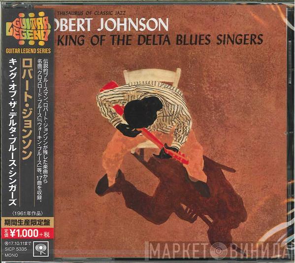  Robert Johnson  - King Of The Delta Blues Singers