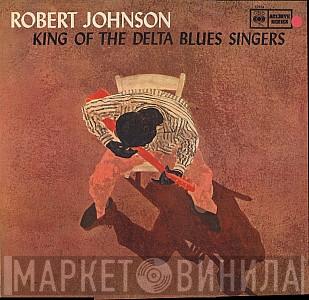  Robert Johnson  - King Of The Delta Blues Singers