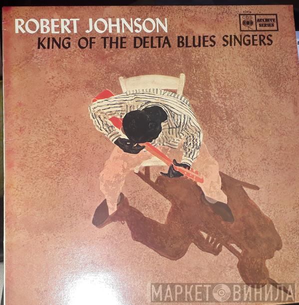  Robert Johnson  - King Of The Delta Blues Singers