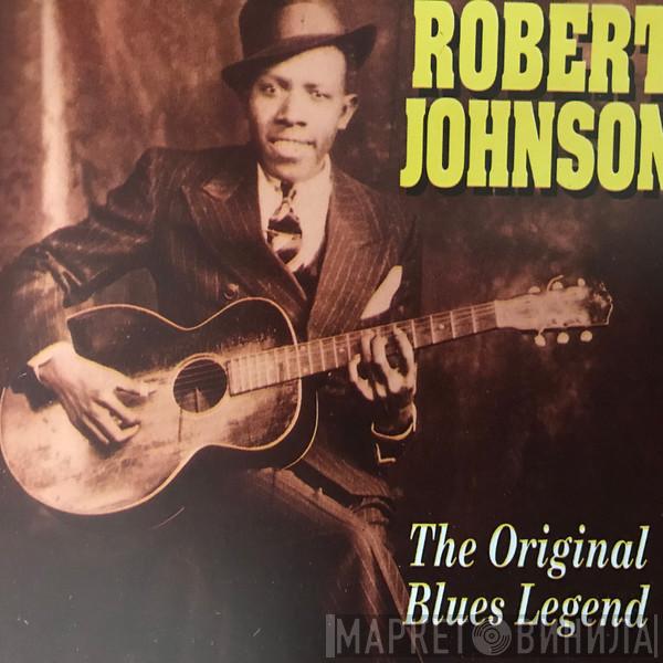 Robert Johnson - The Original Blues Legend