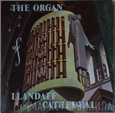 Robert Joyce  - The Organ Of Llandaff Cathedral