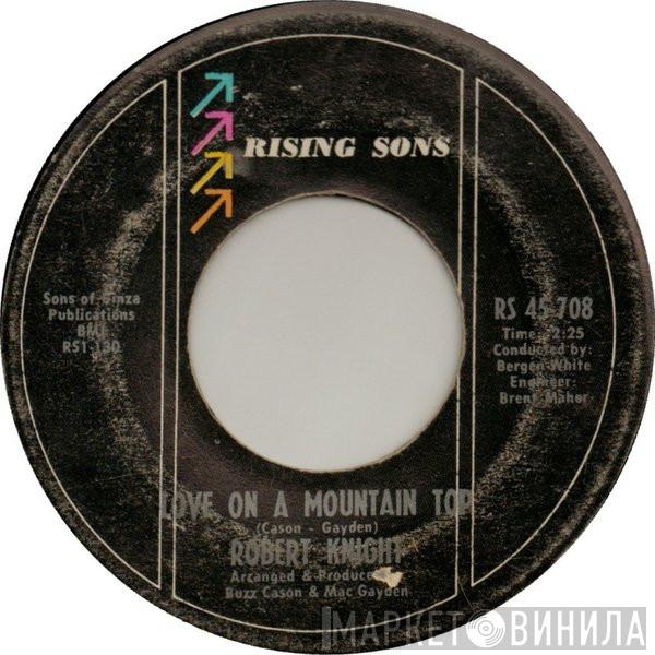Robert Knight - Love On A Mountain Top