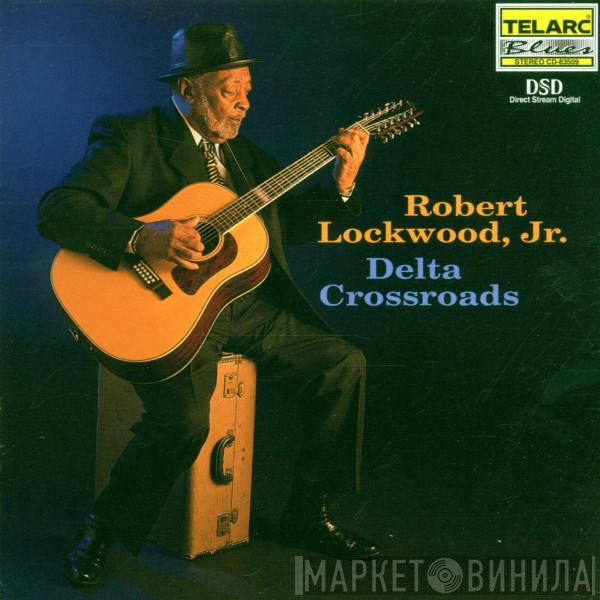 Robert Lockwood Jr. - Delta Crossroads