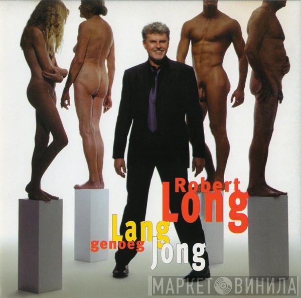  Robert Long  - Lang Genoeg Jong