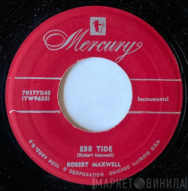  Robert Maxwell  - Ebb Tide / Rose Marie