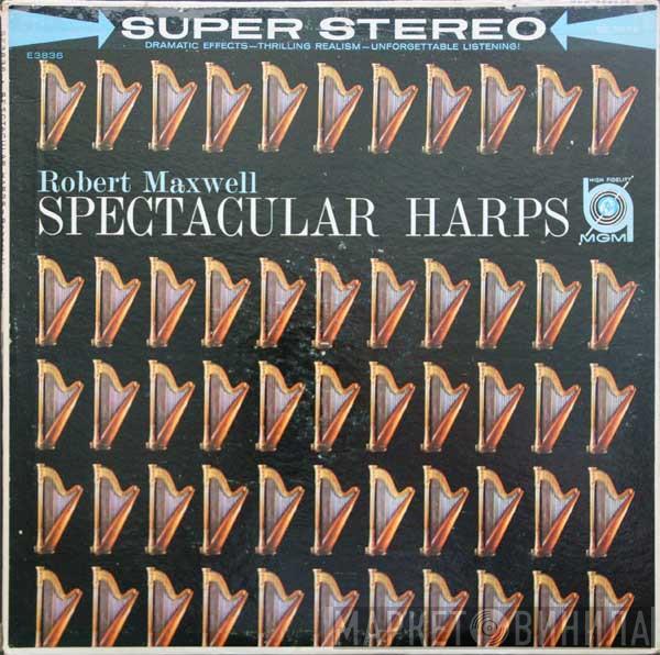  Robert Maxwell  - Spectacular Harps