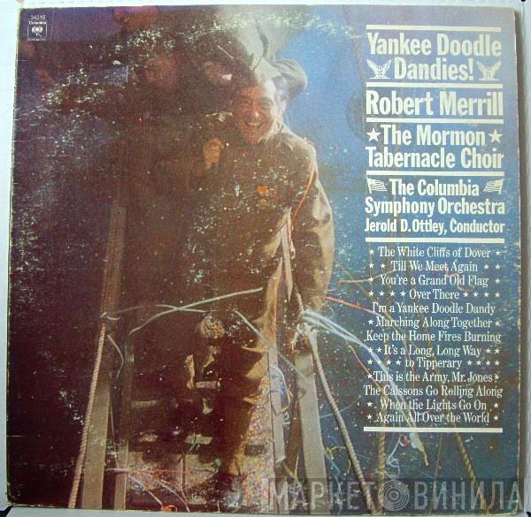 , Robert Merrill , Mormon Tabernacle Choir  Columbia Symphony Orchestra  - Yankee Doodle Dandies!