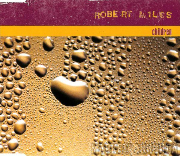  Robert Miles  - Children