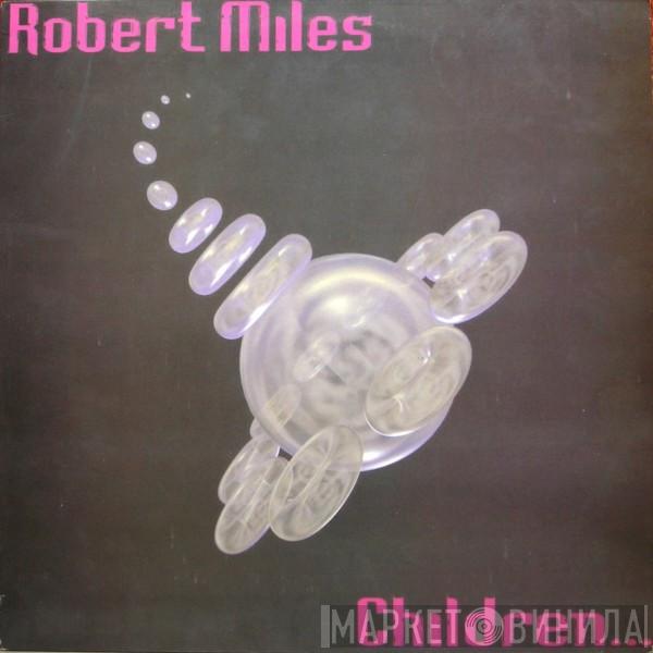  Robert Miles  - Children