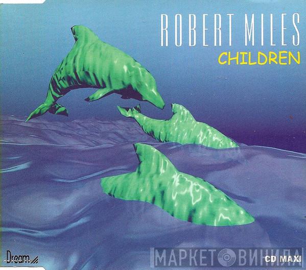  Robert Miles  - Children