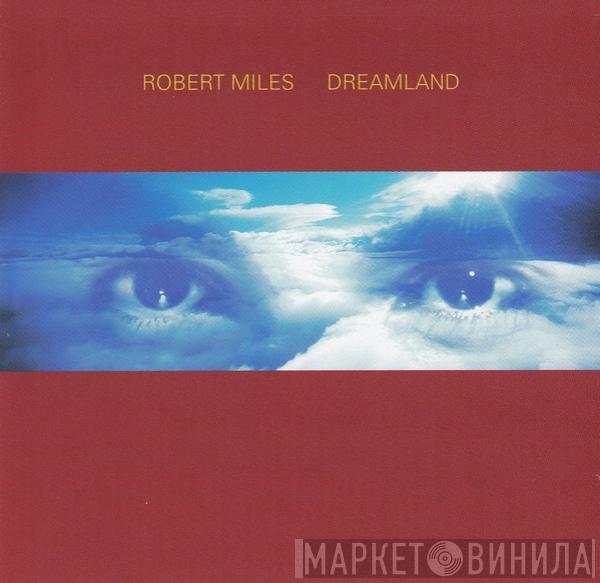 Robert Miles - Dreamland