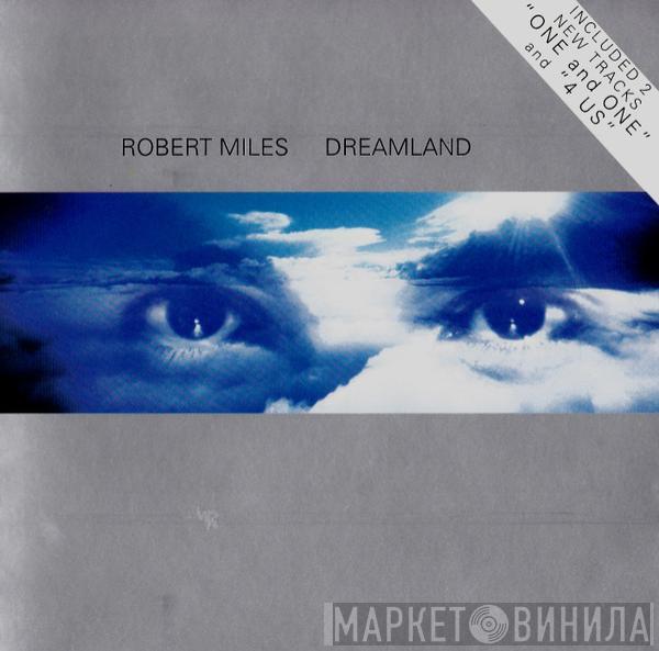  Robert Miles  - Dreamland