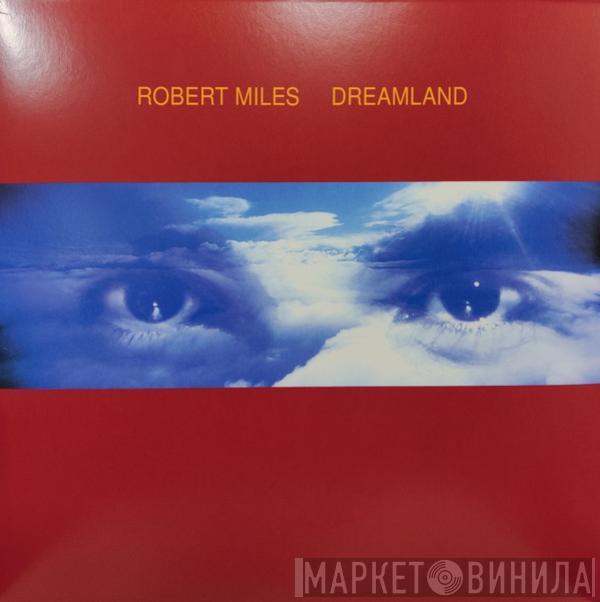 Robert Miles - Dreamland