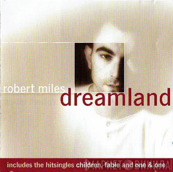  Robert Miles  - Dreamland