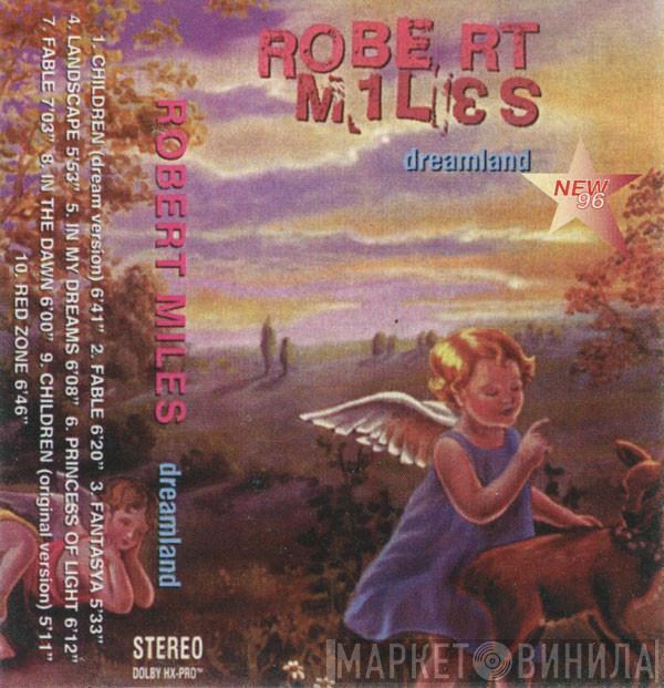  Robert Miles  - Dreamland