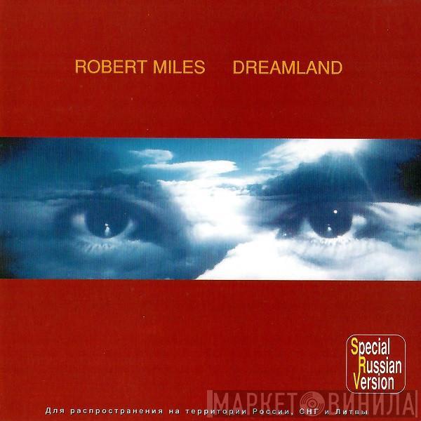  Robert Miles  - Dreamland