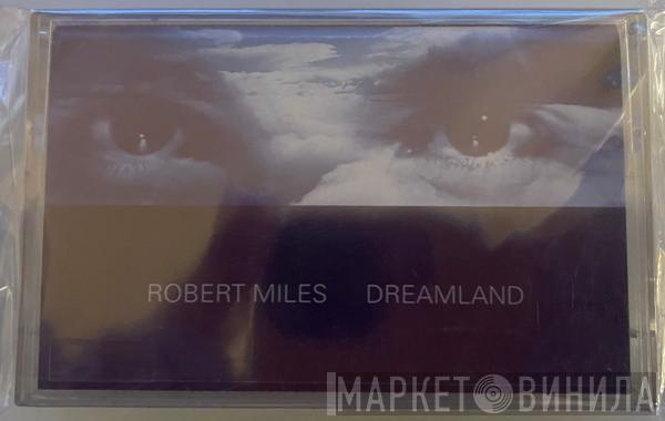  Robert Miles  - Dreamland