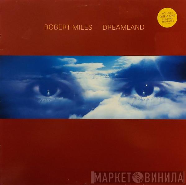 Robert Miles - Dreamland