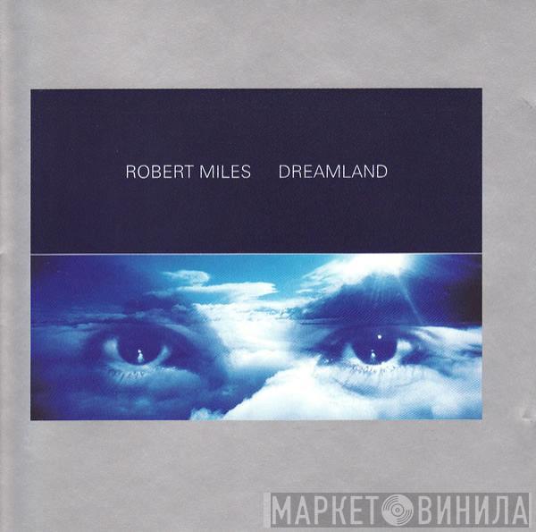 Robert Miles - Dreamland