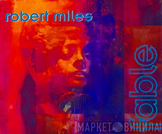  Robert Miles  - Fable