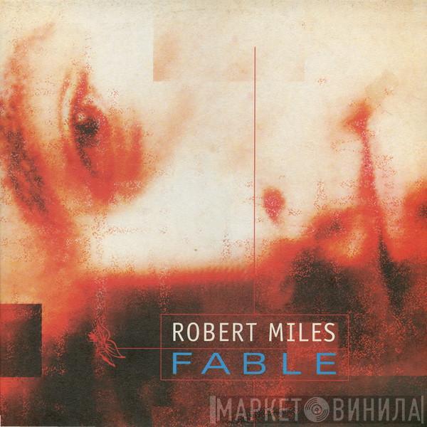  Robert Miles  - Fable