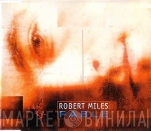  Robert Miles  - Fable